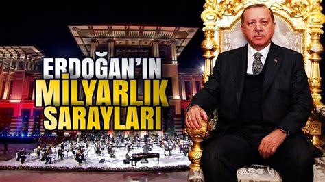 Erdoğan''ın sarayları
